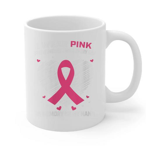 Heart I Wear Pink In Memory Of Nana Breast Cancer Awareness Graphic Print Coffee Mug - Easessy