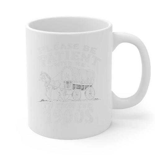 Humorous Wagon Plea Please Be Patient I'm From The 1900s Premium Graphic Print Coffee Mug - Figerry
