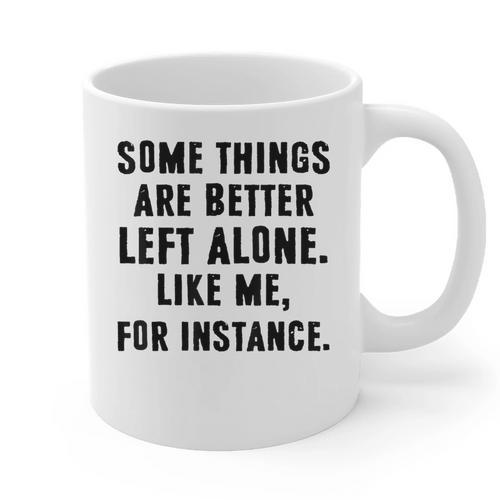Introvert Antisocial Some Things Are Better Left Alone Graphic Print Coffee Mug - Raresse