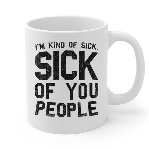 Introvert Men Women Sarcastic Saying Sick Of People Graphic Print Coffee Mug - Raresse