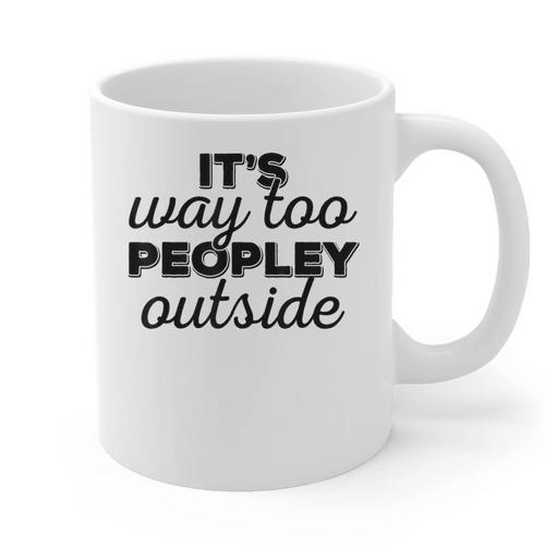 It's Way To Peopley Outside Introvert Graphic Print Coffee Mug - Raresse