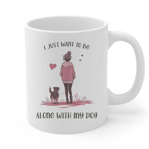 I Just Want To Be Alone With My Dog For Introvert Dog Mom Graphic Print Coffee Mug - Raresse