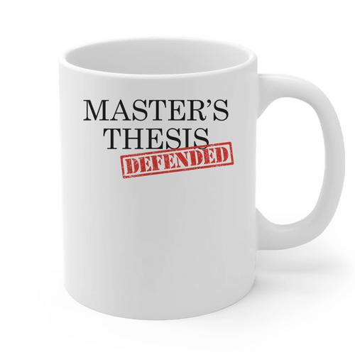 Master's Thesis Defense Tshirt Masters Graduation Shirt Graphic Print Coffee Mug - Best Gift Smart