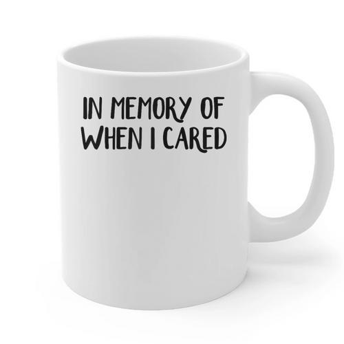 In Memory Of When I Cared Raglan Baseball Tee Graphic Print Coffee Mug - Easessy