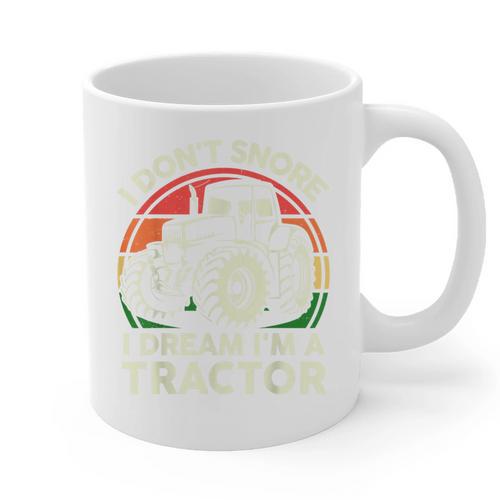 Men I Don't Snore I Dream I'm Tractor Farmer Dad Graphic Print Coffee Mug - Father's Day Fun
