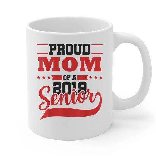 Mom Class Of 2019 Senior Graduation T-Shirt High School Graphic Print Coffee Mug - Best Gift Smart