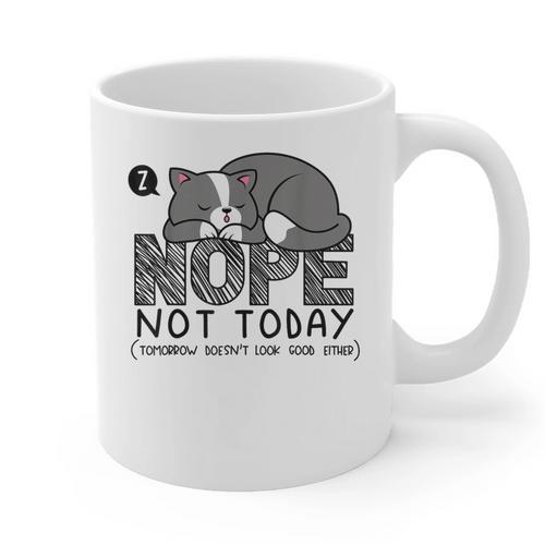 Nope Not Today Tomorrow's Not Looking Good Either Introverts Graphic Print Coffee Mug - Raresse