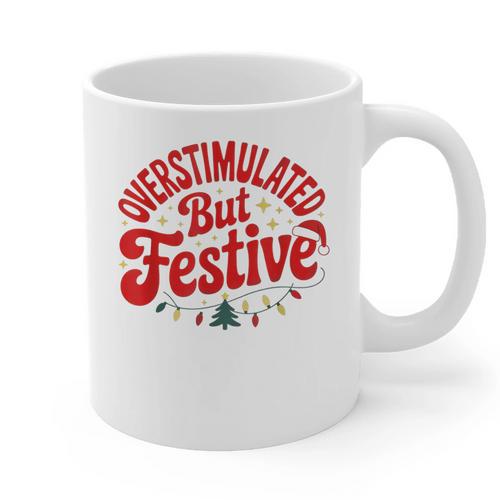Overstimulated But Festive – Christmas Introvert Humor Graphic Print Coffee Mug - Raresse