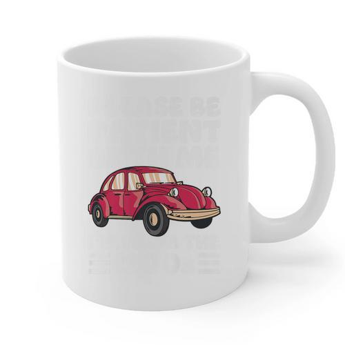 Be Patient With Me I'm From The 1900s Vintage Car Humor Premium Graphic Print Coffee Mug - Figerry