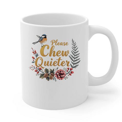 Please Chew Quieter Sarcastic Introvert Humor Graphic Print Coffee Mug - Raresse