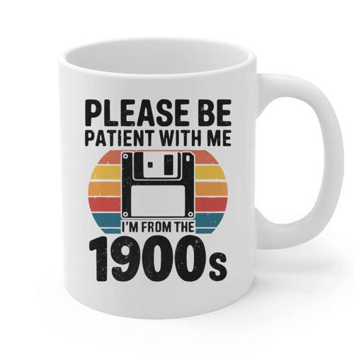 Please Be Patient With Me I'm From The 1900s Floppy Disk Premium Graphic Print Coffee Mug - Figerry