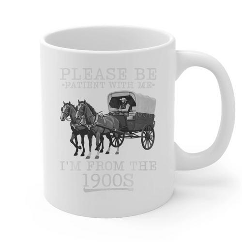 Please Be Patient With Me I'm From The 1900s Humorous Saying Premium Tri-Blend Graphic Print Coffee Mug - Figerry