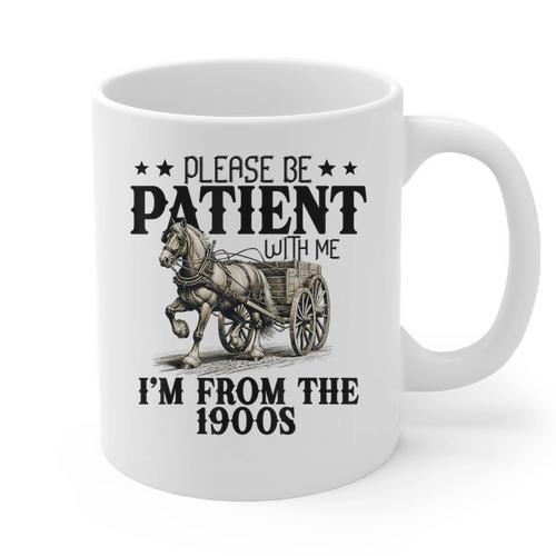 Please Patient I'm From The 1900s Quote Vintage Horse Graphic Print Coffee Mug - Figerry