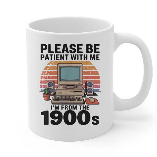Please Be Patient I'm From The 1900s Retro Computer Geek Graphic Print Coffee Mug - Figerry