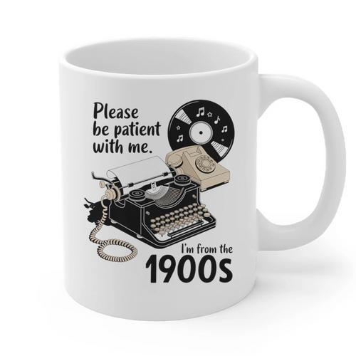 Please Be Patient I'm From The 1900s Sarcastic Joke Premium Tri-Blend Graphic Print Coffee Mug - Figerry