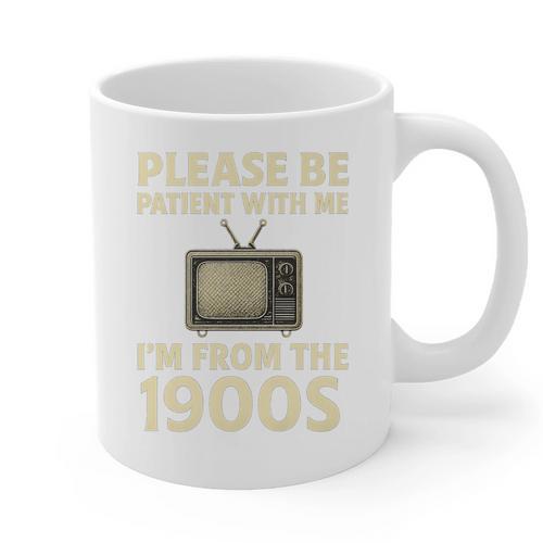 Please Be Patient With Me I'm From The 1900s Television Set Premium Graphic Print Coffee Mug - Figerry