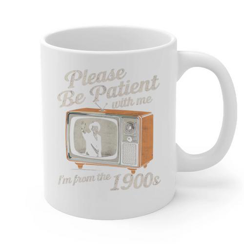 Please Be Patient With Me I'm From The 1900s Vintage TV Premium Graphic Print Coffee Mug - Figerry