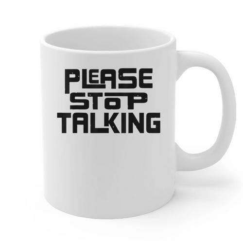Please Stop Talking Sarcastic Introvert Humor Graphic Print Coffee Mug - Raresse