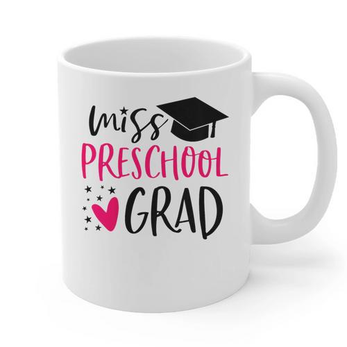 Preschool Graduation Shirt For Girl 2019 Miss Preschool Grad Graphic Print Coffee Mug - Best Gift Smart