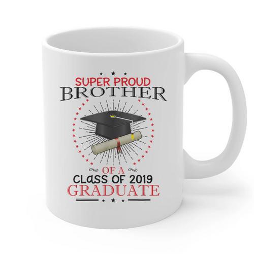 Proud Brother The Class Of 2019 Graduate Graduation Shirt Graphic Print Coffee Mug - Best Gift Smart