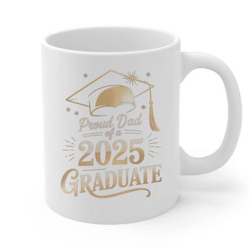 Proud Dad Of a 2025 Graduate Class Of 2025 Graduation Dad Graphic Print Coffee Mug - Best Gift Smart