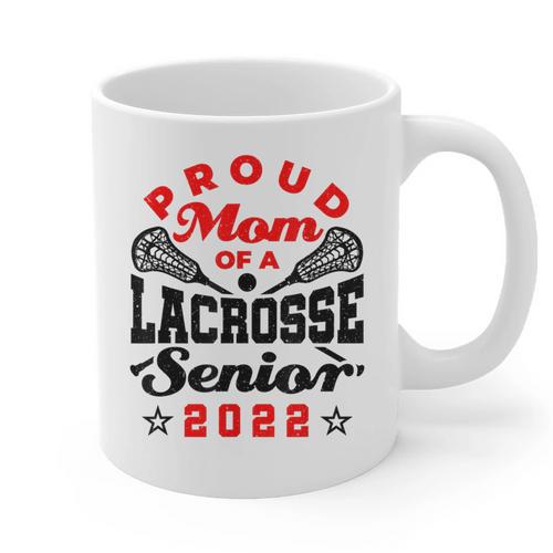 Proud Mom Of a Lacrosse Senior 2022 Graduation Graphic Print Coffee Mug - Best Gift Smart