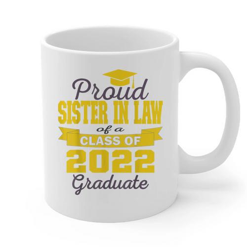 Proud Sister In Law Of 2022 Graduate Class 2022 Graduation Graphic Print Coffee Mug - Best Gift Smart