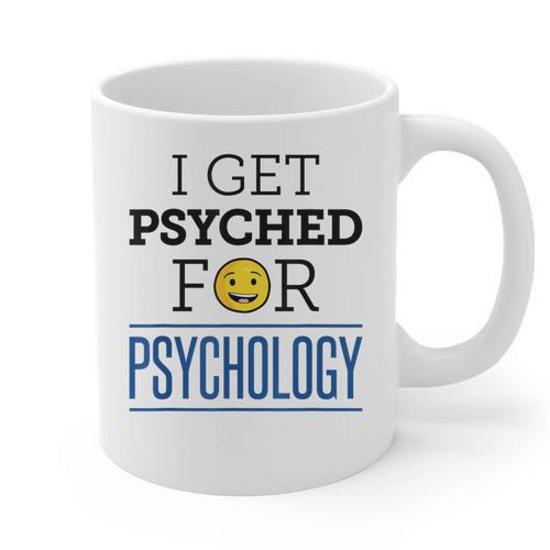 I Get Psyched For Psychology Psychologist Graduation Graphic Print Coffee Mug - Best Gift Smart