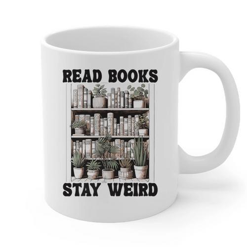 Read Books Stay Weird Book Lover Joke Introvert Reading Premium Graphic Print Coffee Mug - Raresse
