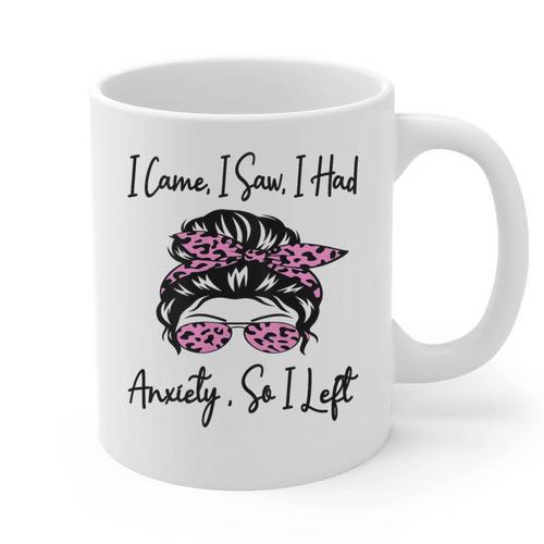 I Came I Saw I Had Anxiety So I Left Messy Bun Introvert Graphic Print Coffee Mug - Raresse