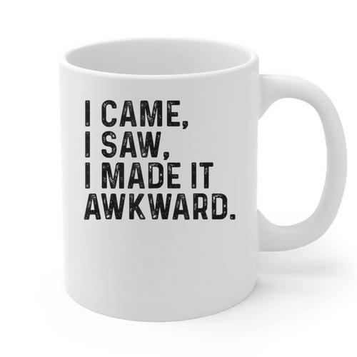 I Came I Saw I Made It Awkward Introvert Humor Quote Graphic Print Coffee Mug - Raresse