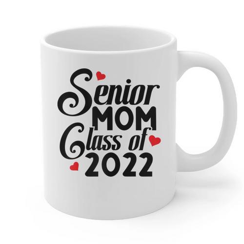Senior Class Of 2022 School Graduation Mom Graphic Print Coffee Mug - Best Gift Smart