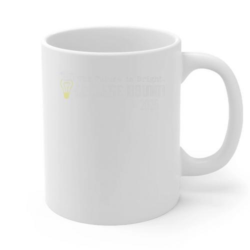 Seniors Graduation 2025 Bright High School Graduate Premium Graphic Print Coffee Mug - Best Gift Smart