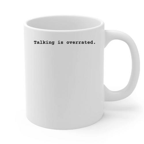 Talking Is Overrated Minimalist Introvert Graphic Print Coffee Mug - Raresse