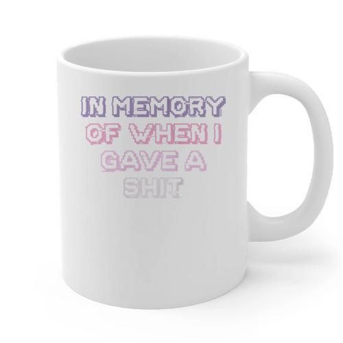 Teens Girls Mom In Memory Of When I Gave A Shit Graphic Print Coffee Mug - Easessy