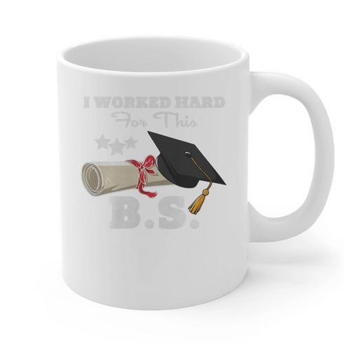 I Worked Hard For This BS Men Women Graduation Premium Tri-Blend Graphic Print Coffee Mug - Best Gift Smart