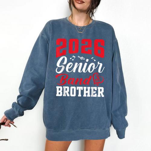 2026 Senior Band Brother Class Of 2026 Parent Graduation Comfort Colors Sweatshirt - Best Gift Smart