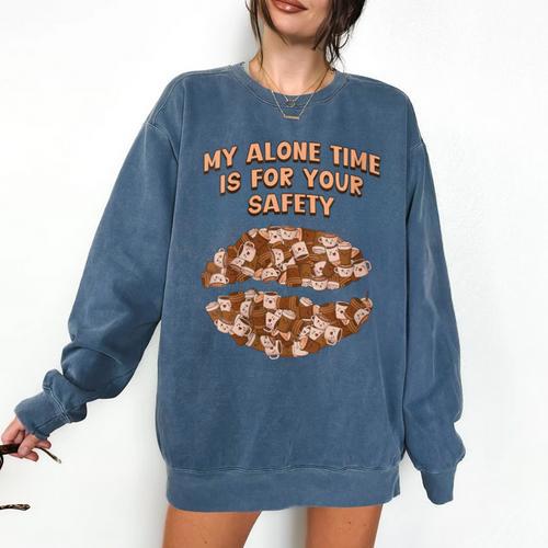 My Alone Time Is For Your Safety Coffee Lover Introvert Comfort Colors Sweatshirt - Raresse