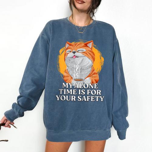 My Alone Time Is For Your Safety Coffee Lover Introvert Comfort Colors Sweatshirt - Raresse