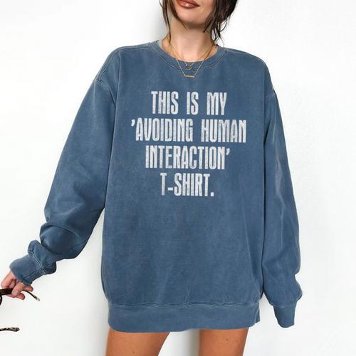 This Is My Avoiding Human Interaction Anti Social Introvert Comfort Colors Sweatshirt - Raresse