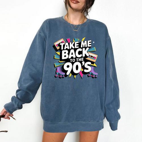 Take Me Back To The 90s Retro Nostalgia Comfort Colors Sweatshirt - Figerry
