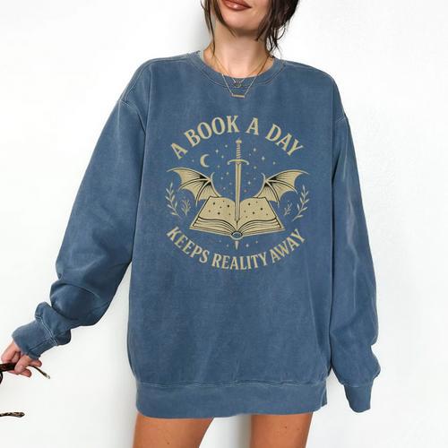 A Book A Day Keeps Reality Away Reading Escape Quote Comfort Colors Sweatshirt - Bookorys
