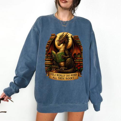 Book Dragon Yes I Really Do Need All These Books Men Women Comfort Colors Sweatshirt - Bookorys CA