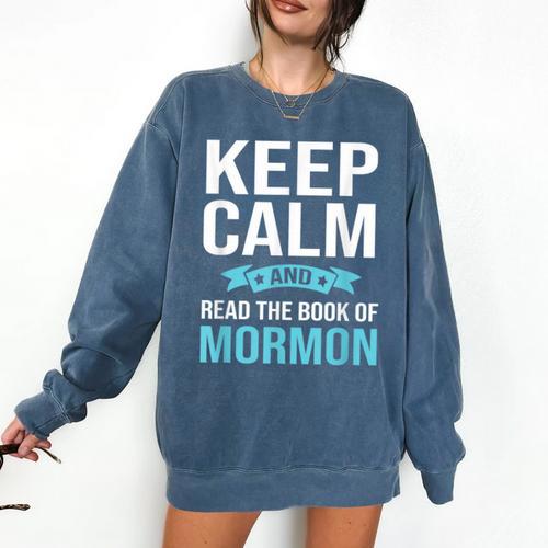 Book Of Mormon LDS Missionary Church Of Latter Day Saints Comfort Colors Sweatshirt - Bookorys DE