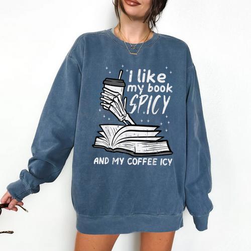 I Like My Book Spicy Read Reading Librarian Men Women Kids Comfort Colors Sweatshirt - Bookorys DE