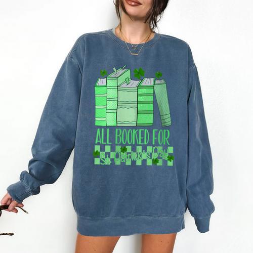 All Booked For St Patrick's Day Book Lover Lucky Shamrock Comfort Colors Sweatshirt - Bookorys DE