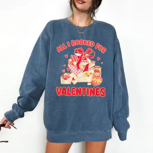 Booked For Valentine Books Lover Bookworm Librarian Teacher Comfort Colors Sweatshirt - Bookorys