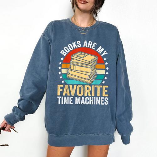 Books Are My Favorite Time Machines Comfort Colors Sweatshirt - Bookorys