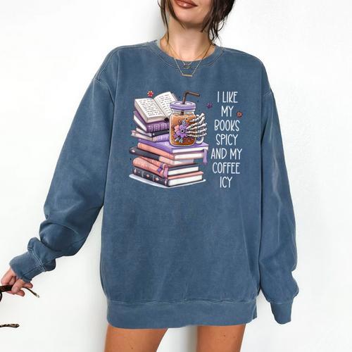 I Like My Books Spicy ShirtI Like Books Spicy & Coffee ICY Comfort Colors Sweatshirt - Bookorys DE