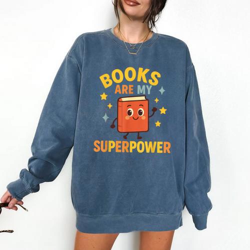 Books Are My Superpower Cute Reading Lover Comfort Colors Sweatshirt - Bookorys UK